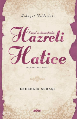 Hazreti Hatice (Radiyallahu Anh)Hidayet Yıldızları - 1