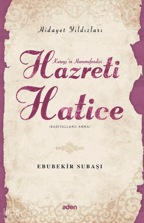 Hazreti Hatice (Radiyallahu Anh)Hidayet Yıldızları - 1