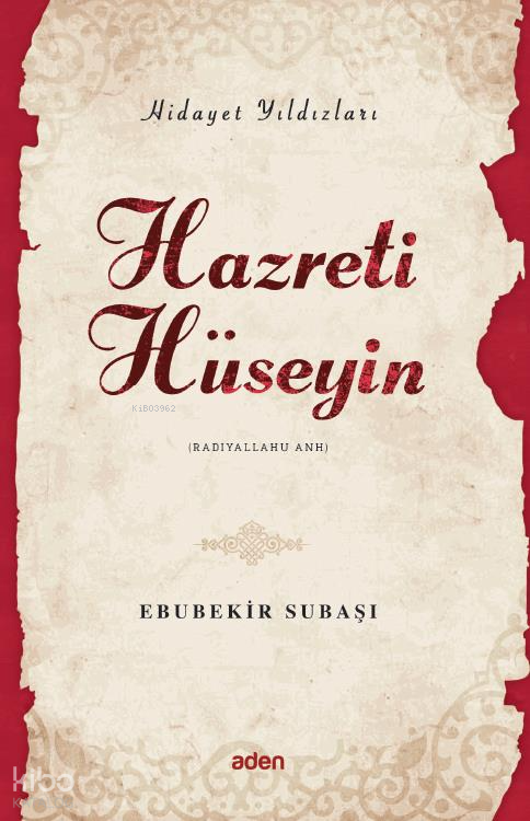 Hazreti Hüseyin (Radiyallahu Anh)Hidayet Yıldızları - 1