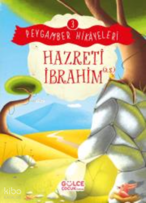 Hazreti İbrahim - Peygamber Hikâyeleri 3 - 2