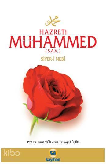 Hazreti Muhammed (s.a.v.) Siyer-i Nebî - 1