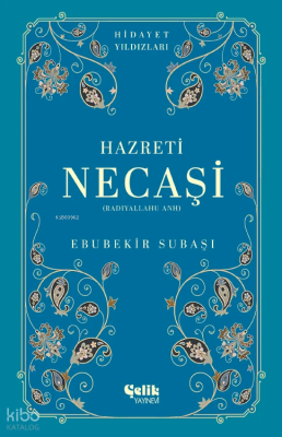Hazreti Necaşi (Radıyallahu Anh) - Hidayet Yıldızları - Çelik Yayınevi