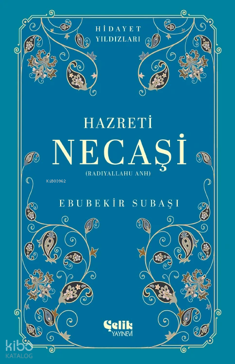 Hazreti Necaşi (Radıyallahu Anh) - Hidayet Yıldızları - 1