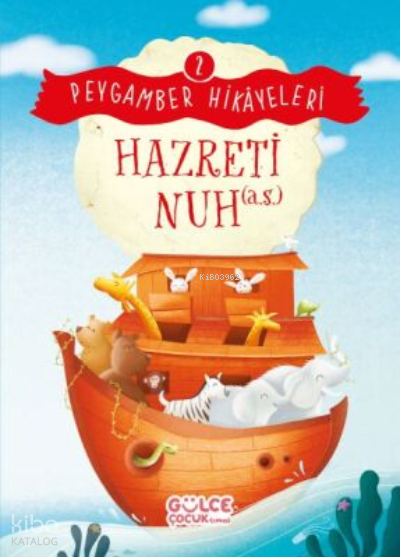 Hazreti Nuh - Peygamber Hikayeleri 2 - 2