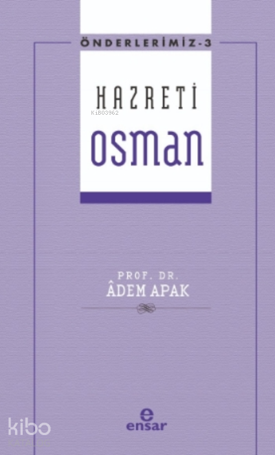 Hazreti Osman - Önderlerimiz 3 - 1