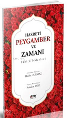 Hazreti Peygamber ve Zamanı - 1