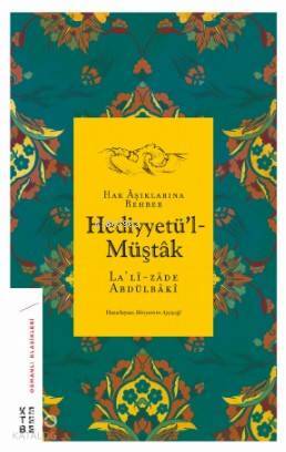 Hediyyetül-Müştâk Hak Âşıklarına Rehber - 1