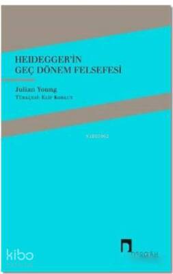 Heideggerin Geç Dönem Felsefesi - 1