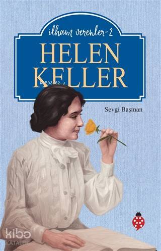 Helen Keller - İlham Verenler 2 - 2