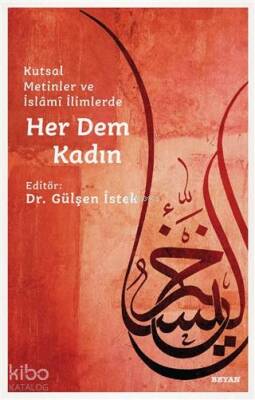 Her Dem Kadın Kutsal Metinler ve İslami İlimlerde - 2