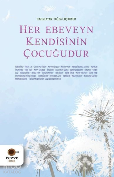 Her Ebeveyn Kendisinin Çocuğudur - 1