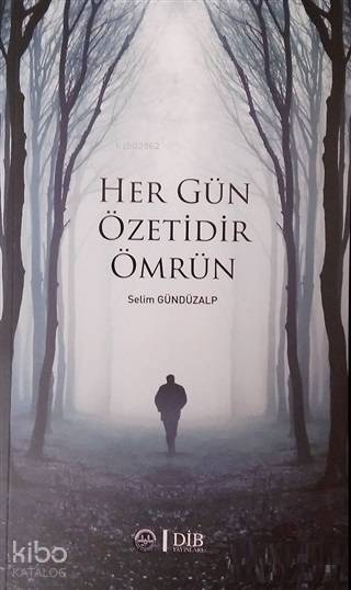 Her Gün Özetidir Ömrün - 1