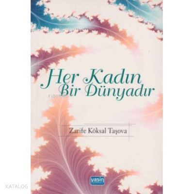 Her Kadın Bir Dünyadır - 1
