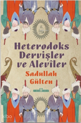 Heterodoks Dervişler ve Aleviler - 1