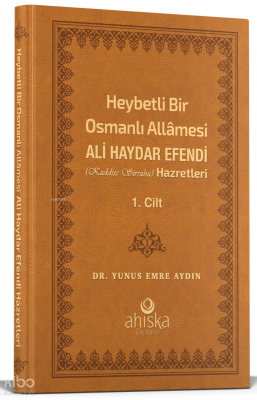 Heybetli Bir Osmanlı Allamesi Ali Haydar Efendi Hz. 1. Cilt - Deri - Ahıska Yayınevi
