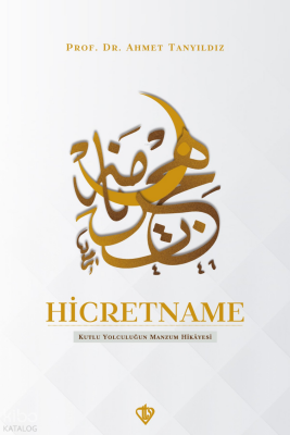 Hicretname - Kutlu Yolculuğun Manzum Hikayesi - Türkiye Diyanet Vakfı Yayınları