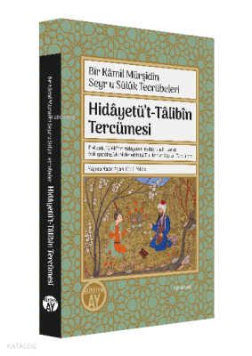 Hidâyetü’t-Tâlibîn TercümesiBir Kamil Mürşidin Seyru Sülük Tecrübeleri - 1
