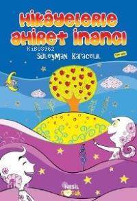 Hikayelerle Ahiret İnancı - Nesil Yayınları