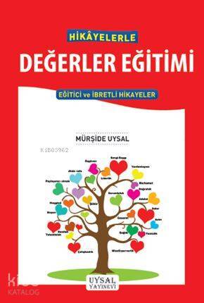 Hikayelerle Değerler Eğitimi Eğitici ve İbretli Hikayeler - 1