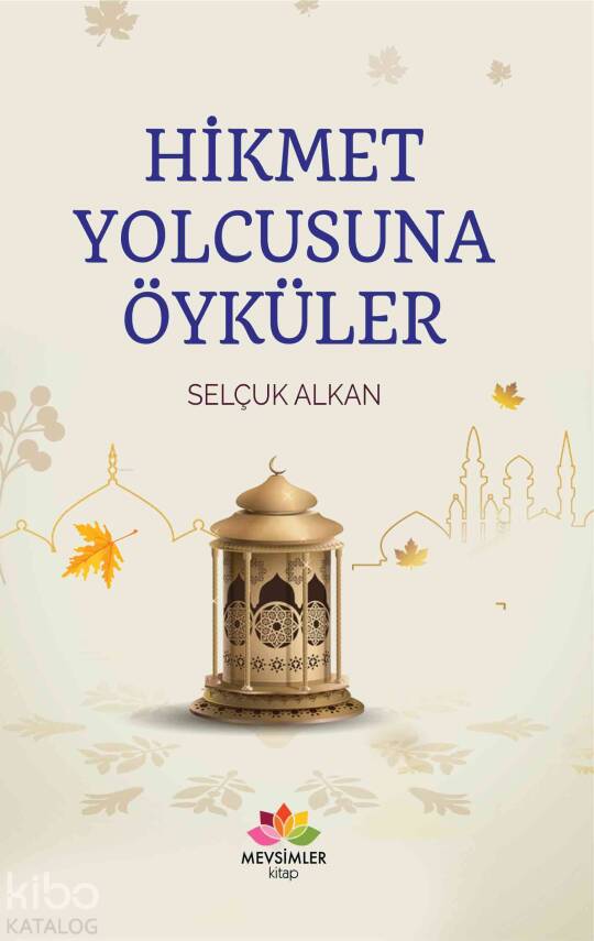 Hikmet Yolcusuna Öyküler - 2
