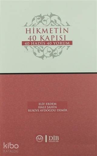 Hikmetin 40 Kapısı 40 Hadis 40 Yorum - 2