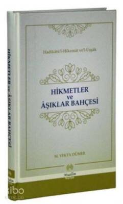 Hikmetler ve Aşıklar Bahçesi Hadikat-ül Hikemat ve l-Uşşak - 1