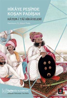 Hikâye Peşinde Koşan Padişah - Hatem-i Tâî Hikâyeleri Ölümsüz Klasikler - 2