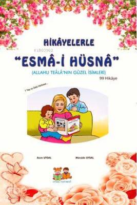Hikâyelerle Esmâi Hüsnâ 7 Yaş ve Üstü - Uysal Yayınevi