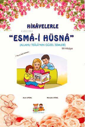 Hikâyelerle Esmâi Hüsnâ 7 Yaş ve Üstü - 2