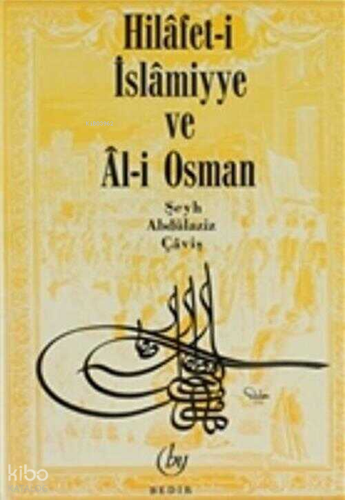 Hilafet-i İslamiyye ve Al-i Osman - 1