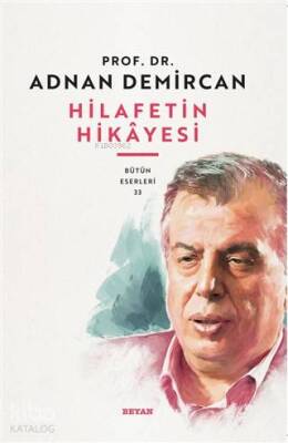 Hilafetin Hikayesi - Beyan Yayınları