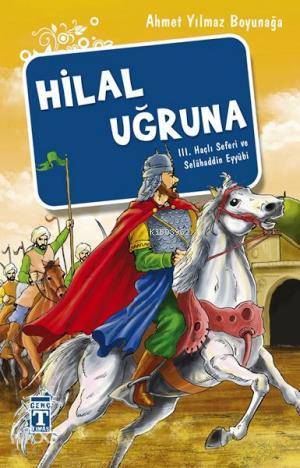 Hilal Uğruna - III. Haçlı Seferi ve Selâhaddin Eyyübi - 2