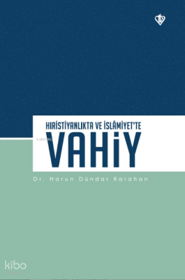 Hıristiyanlıkta ve İslamiyet’te Vahiy - 2