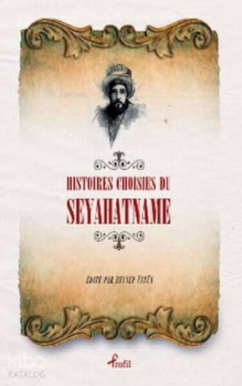 Histoires Choisies du Seyahatname - 2