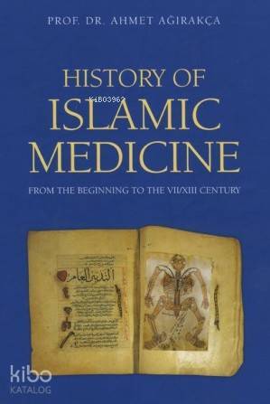 History Of Islamic Medicine (Ciltli) - 1