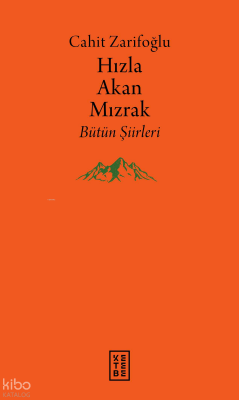 Hızla Akan MızrakBütün Şiirleri - 1