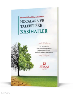 Hocalara ve Talebelere Nasihatler - Ahıska Yayınevi