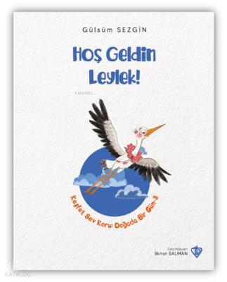 Hoş Geldin Leylek - Türkiye Diyanet Vakfı Yayınları