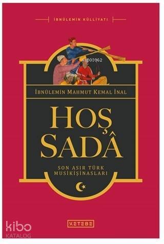 Hoş Sada Son Asır Türk Musikişinasları - 2