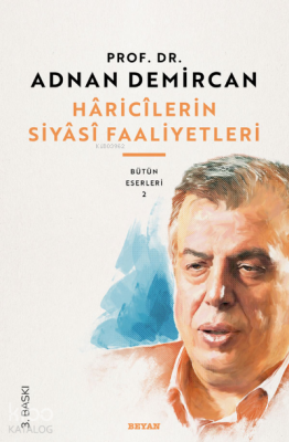 Hâricîlerin Siyasî Faaliyetleri Bütün Eserleri 2 - 2