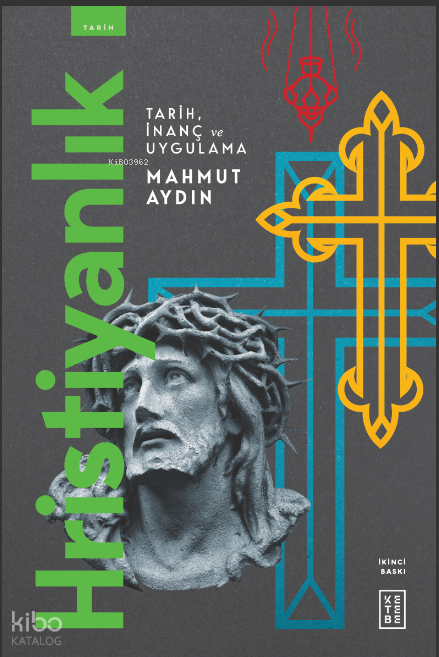HristiyanlıkTarih , İnanç ve Uygulama - 1