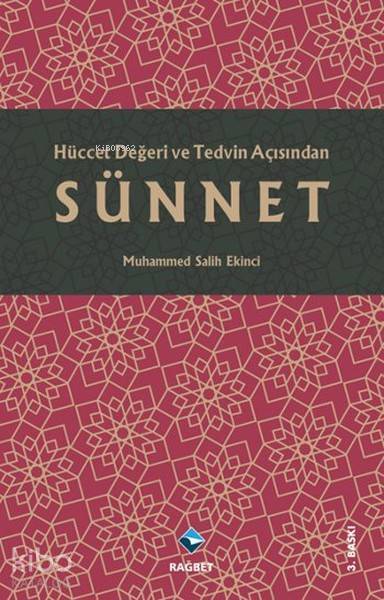 Hüccet Değeri ve Tedvin Açısından Sünnet - 2
