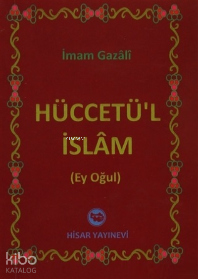 Hüccetül İslam Ey Oğul - 1