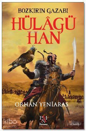 Hülagü Han Bozkırın Gazabı - 1