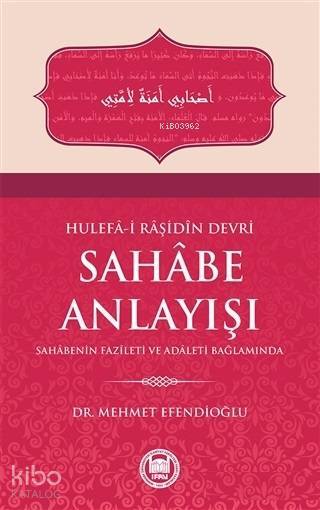 Hulefa-i Raşidin Devri Sahabe Anlayışı - 2