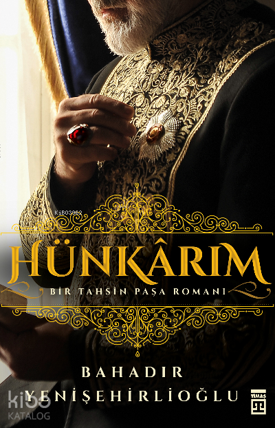Hünkarım Bir Tahsin Paşa Romanı - 2
