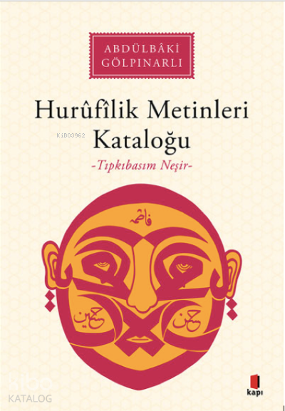 Hurûfîlîk Metinleri Kataloğu-Tıpkıbasım Neşir- - 2
