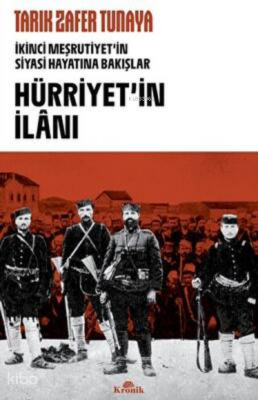 Hürriyetin İlanı İkinci Meşrutiyetin Siyasi Hayatına Bakışlar - 1
