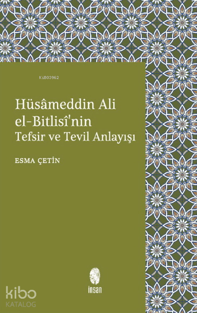 Hüsâmeddin Ali el-Bitlisînin Tefsir ve Tevil Anlayışı - 1