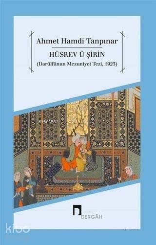 Hüsrev ü Şirin Darülfünun Mezuniyet Tezi, 1923 - 1